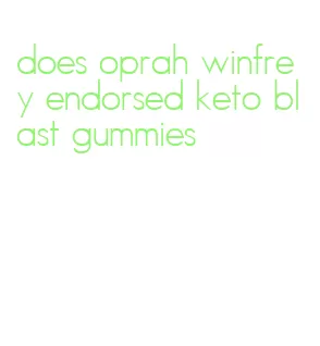 does oprah winfrey endorsed keto blast gummies