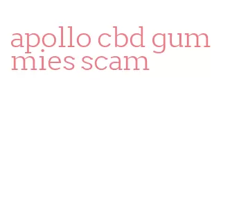 apollo cbd gummies scam