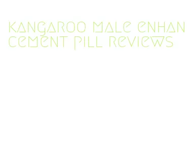 kangaroo male enhancement pill reviews