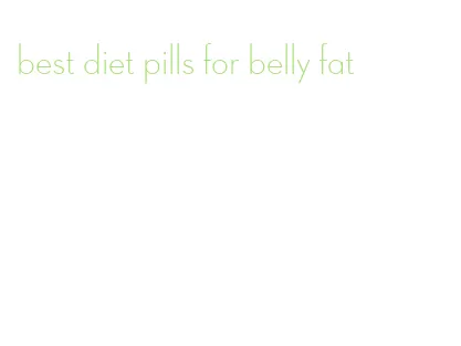 best diet pills for belly fat