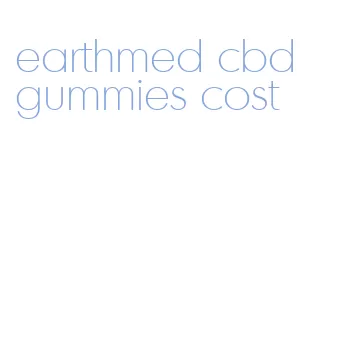 earthmed cbd gummies cost