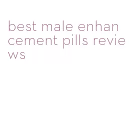 best male enhancement pills reviews