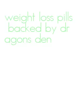 weight loss pills backed by dragons den