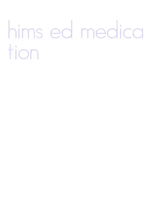 hims ed medication