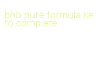 bhb pure formula keto complete