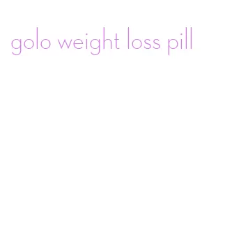 golo weight loss pill