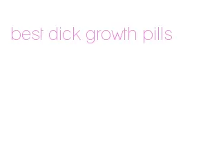 best dick growth pills