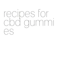 recipes for cbd gummies