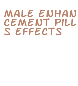 male enhancement pills effects