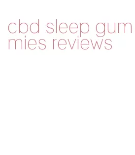 cbd sleep gummies reviews