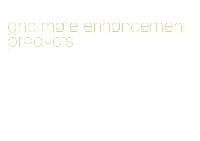 gnc male enhancement products