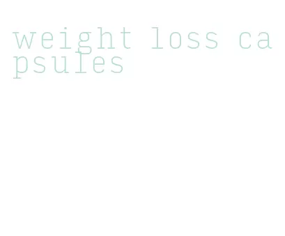 weight loss capsules