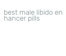 best male libido enhancer pills