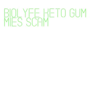 biolyfe keto gummies scam