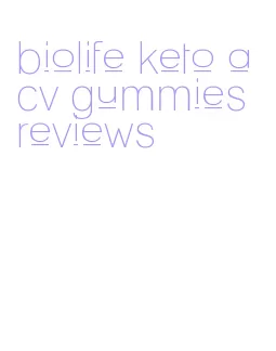 biolife keto acv gummies reviews