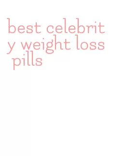 best celebrity weight loss pills