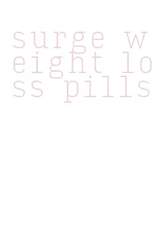 surge weight loss pills