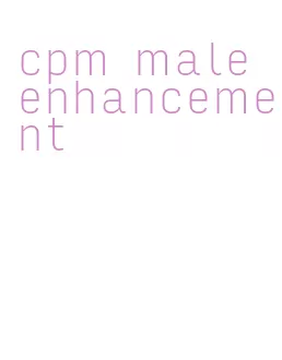 cpm male enhancement