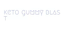 keto gummy blast