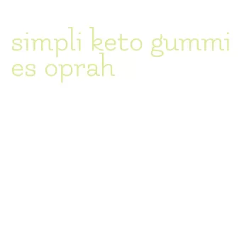 simpli keto gummies oprah