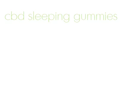 cbd sleeping gummies