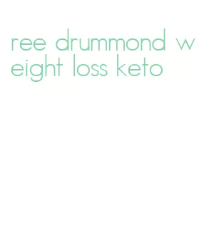 ree drummond weight loss keto