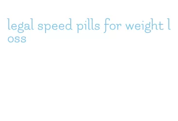 legal speed pills for weight loss