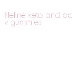 lifeline keto and acv gummies