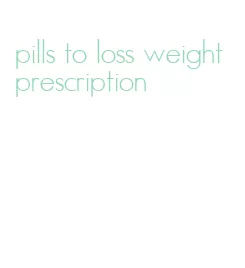 pills to loss weight prescription