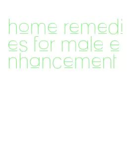 home remedies for male enhancement