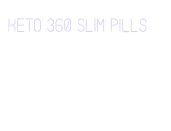 keto 360 slim pills