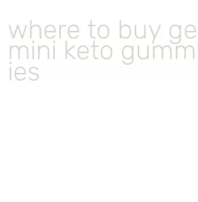 where to buy gemini keto gummies