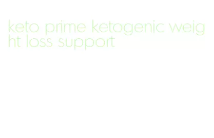 keto prime ketogenic weight loss support