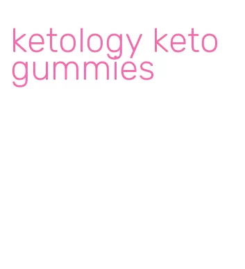 ketology keto gummies