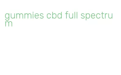 gummies cbd full spectrum