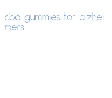 cbd gummies for alzheimers