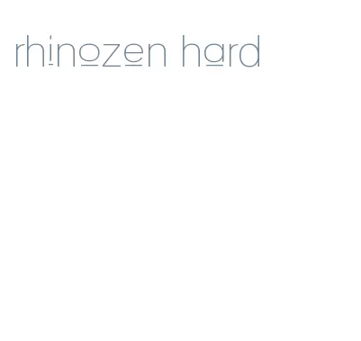 rhinozen hard