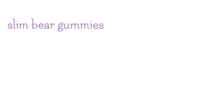 slim bear gummies