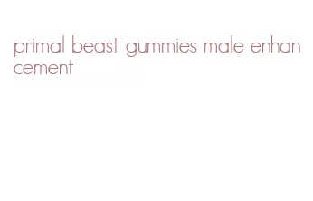 primal beast gummies male enhancement