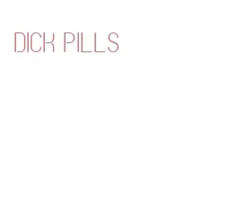 dick pills