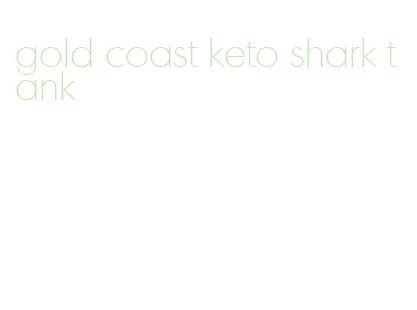 gold coast keto shark tank