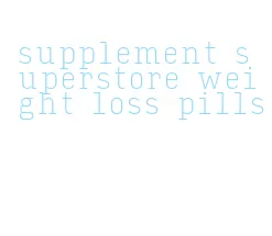 supplement superstore weight loss pills