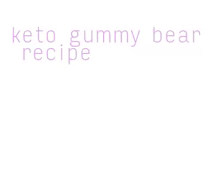 keto gummy bear recipe