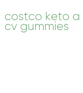 costco keto acv gummies