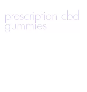 prescription cbd gummies