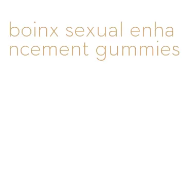 boinx sexual enhancement gummies