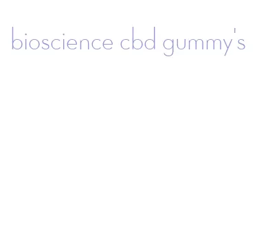 bioscience cbd gummy's