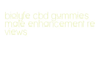 biolyfe cbd gummies male enhancement reviews