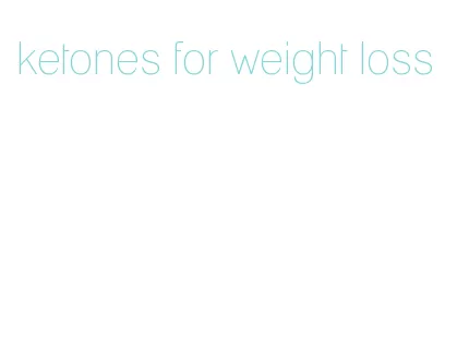 ketones for weight loss