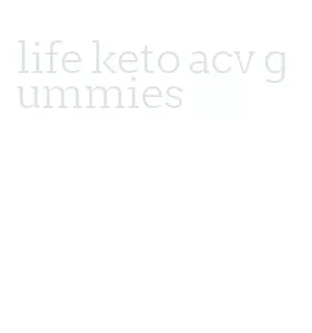 life keto acv gummies